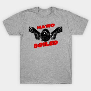 Hard Boiled (Noir) T-Shirt